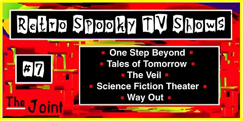 The Joint ☛ Retro - Spooky TV #7 | One Step Beyond | Science Fiction Theater | Way Out | The Veil!!