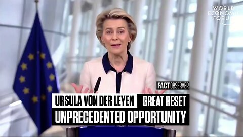 Ursula Von Der Leyen - Great Reset unprecedented opportunity