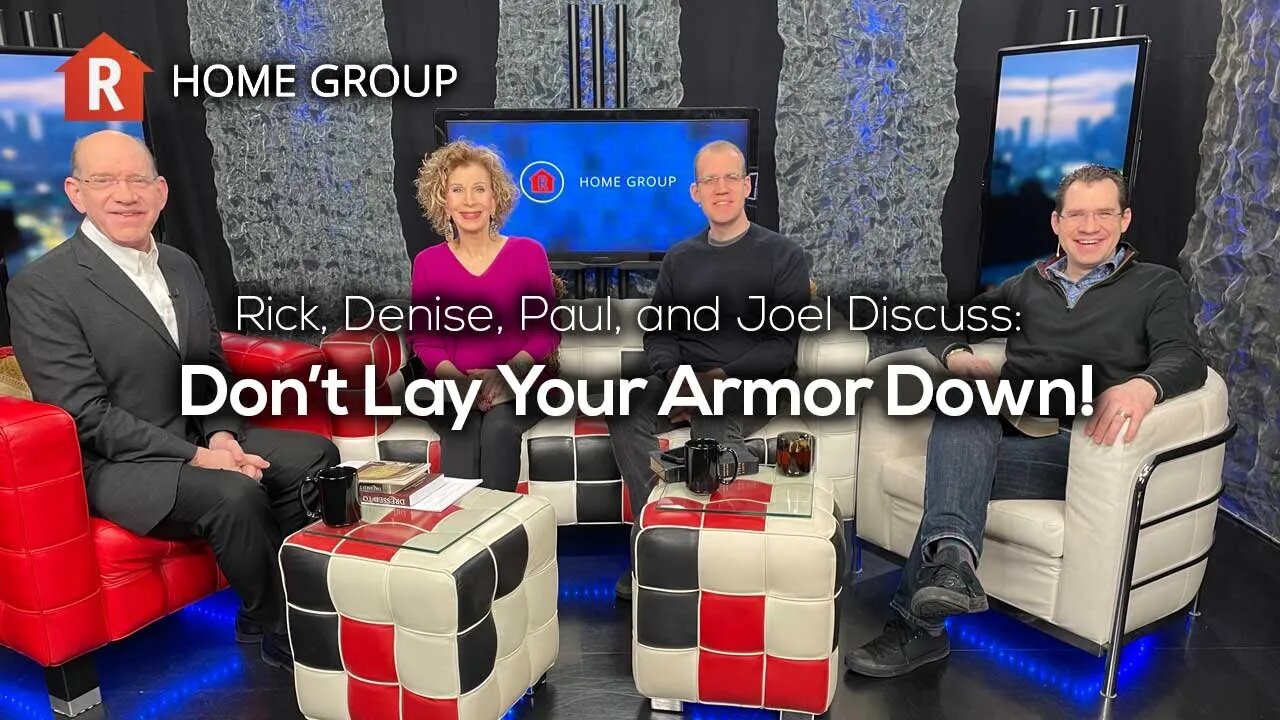 Don't Lay Your Armor Down! — Home Group