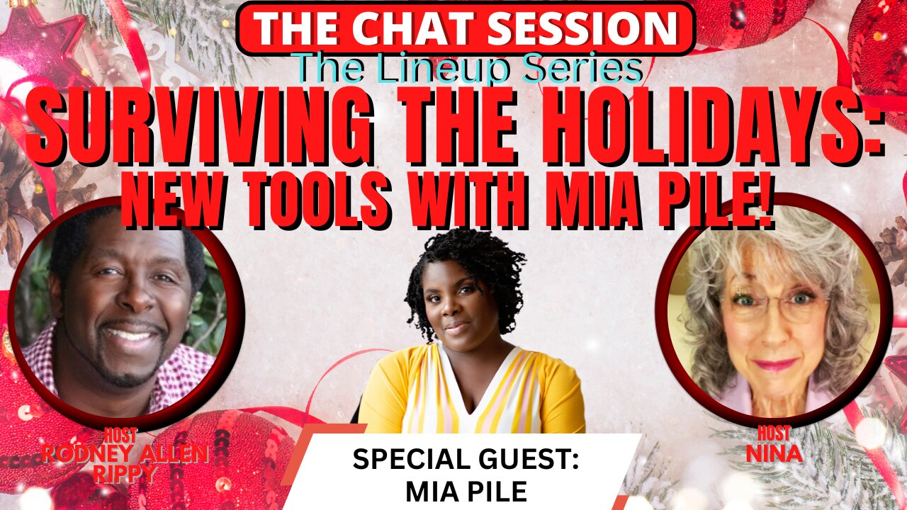 SURVIVING THE HOLIDAYS: NEW TOOLS WITH MIA PILE! | THE CHAT SESSION