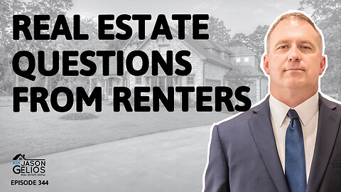 Real Estate Questions From Renters | Ep. 344 AskJasonGelios Real Estate Show