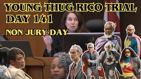 Young Thug RICO Trial - Day 141 - Non Jury-Day - Motions hearing.