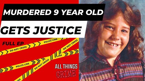 Murdered 9-Year-Old Girl Gets Justice - Full Ep