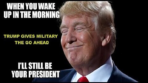 Trump Gives Military the Go Ahead - Everyone Will Know the Truth in 3-5 Days!!!