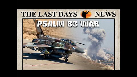 Are We Watching Psalm 83 Unfold Right Before Our Very Eyes?