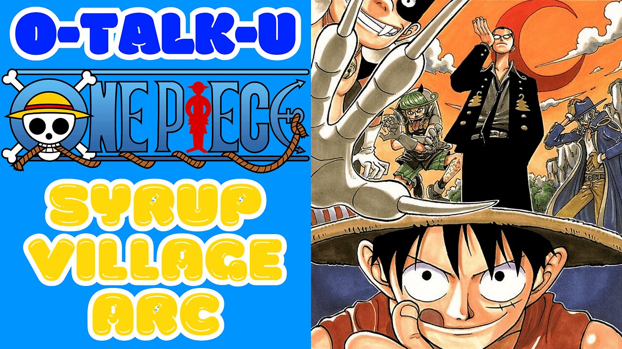 O-Talk-U: One Piece - Syrup Village