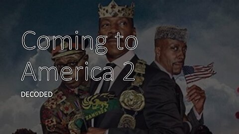 Coming to America 2 Decoded