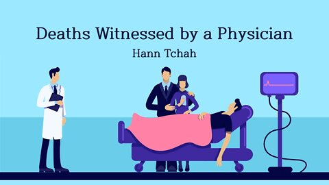 Deaths Witnessed by a Physician 어느 의사가 목격한 죽음들