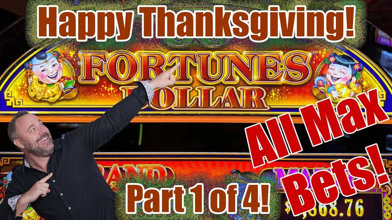 Thanksgiving Video 1 of 4 - 88 Fortunes DOLLAR! All MAX Bets!