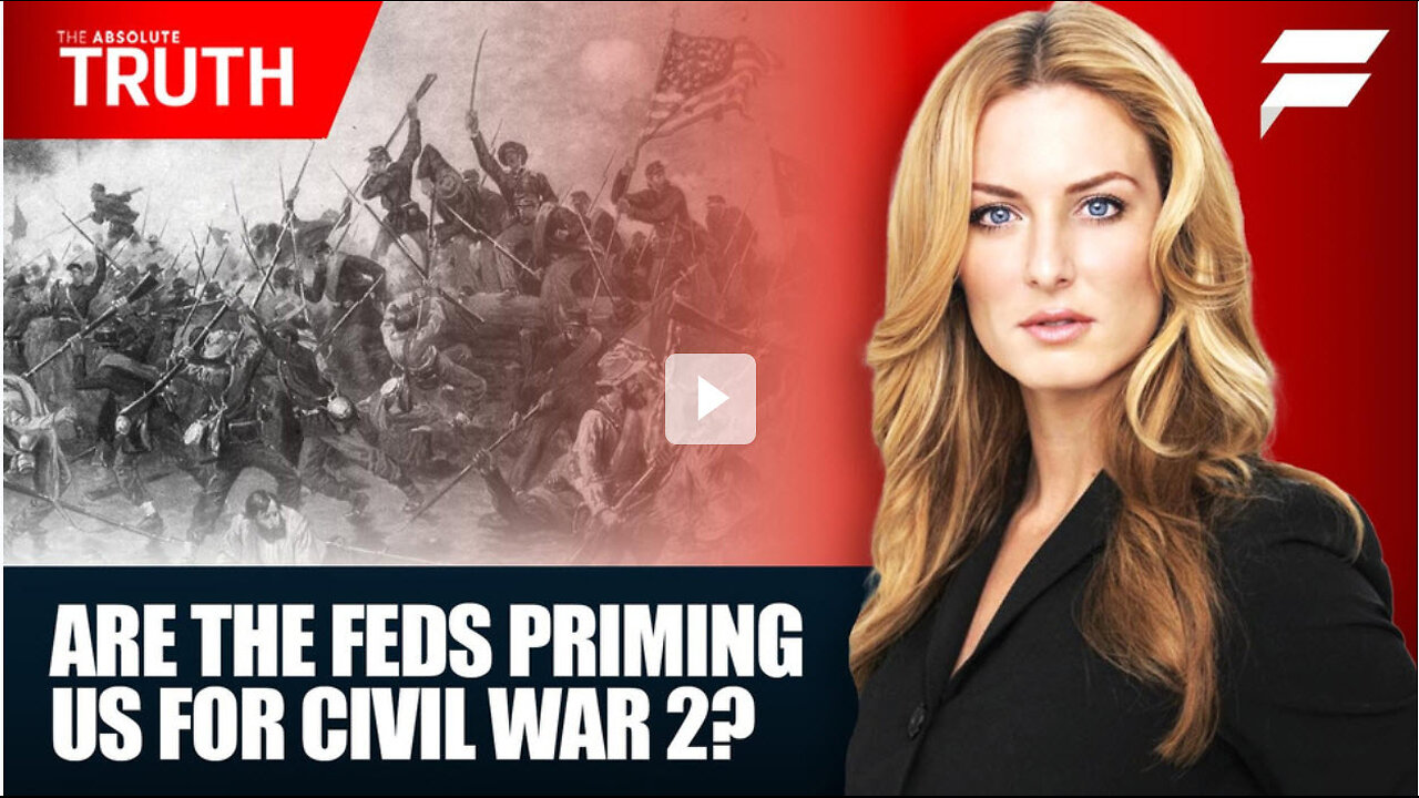 ARE THE FEDS PRIMING US FOR CIVIL WAR 2?