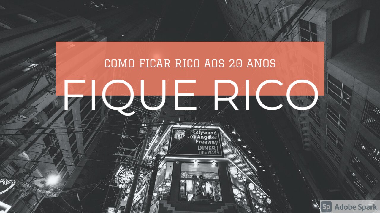 Como ficar rico as 20 anos, 5 passos para a riqueza!!