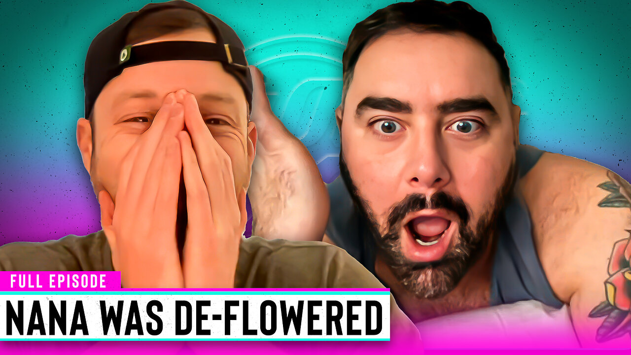 The Man That De-Flowered Nana | Out & About Ep. 283