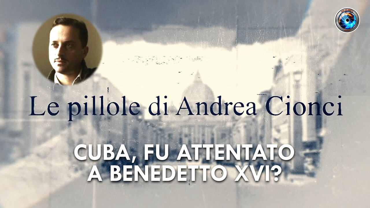 Cuba, fu attentato a Benedetto XVI?