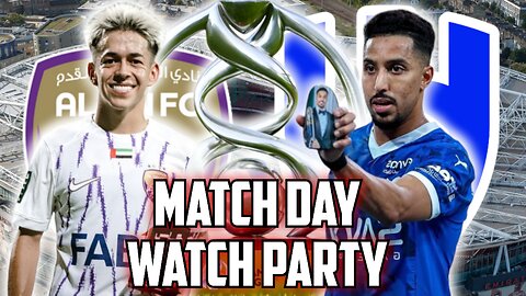 Al Ain Vs Al Hilal | AFC Champions League Watch Party