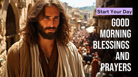 Good Morning Blessing and Prayer