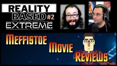 Reality Based Extreme #2: Meffistoe's Movie Reviews