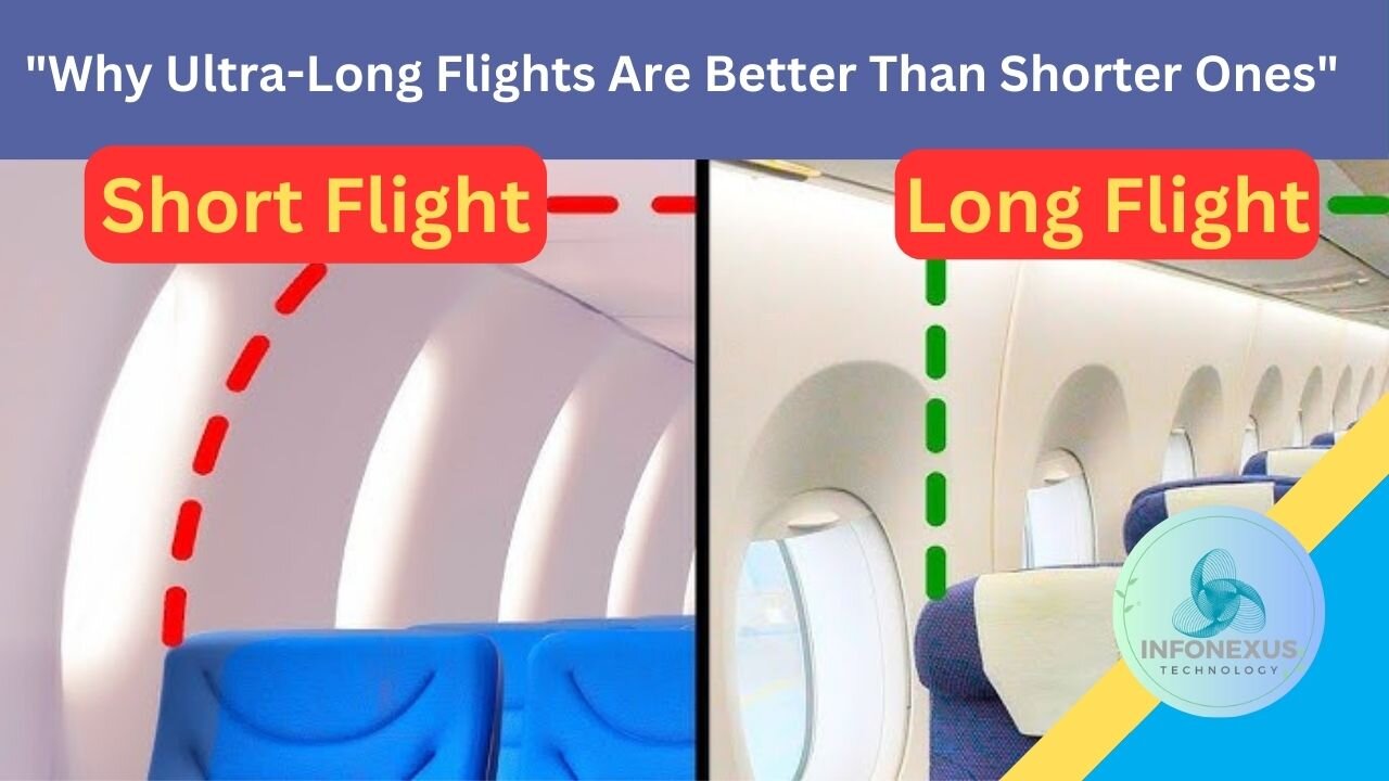 "Why Ultra-Long Flights Are Better Than Shorter Ones"