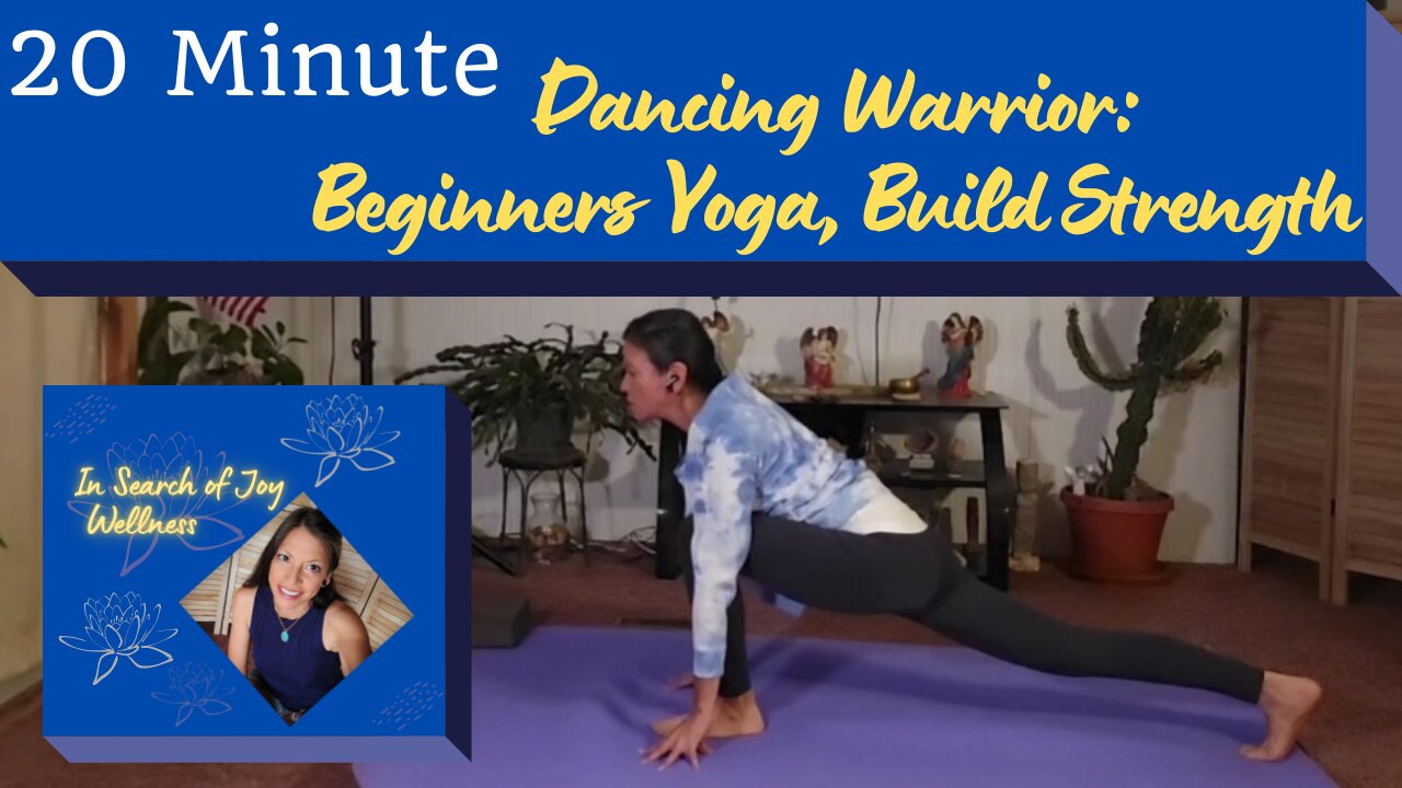 Dancing Warrior 20 Minute Beginners Yoga, Build Strength