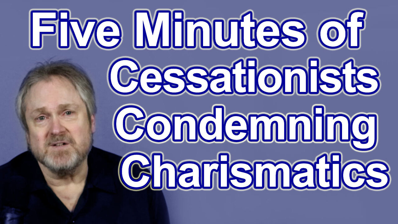 Five Minutes of Cessationists Condemning Charismatics
