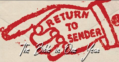 The Bible in One Year: Day 264 Return to Sender