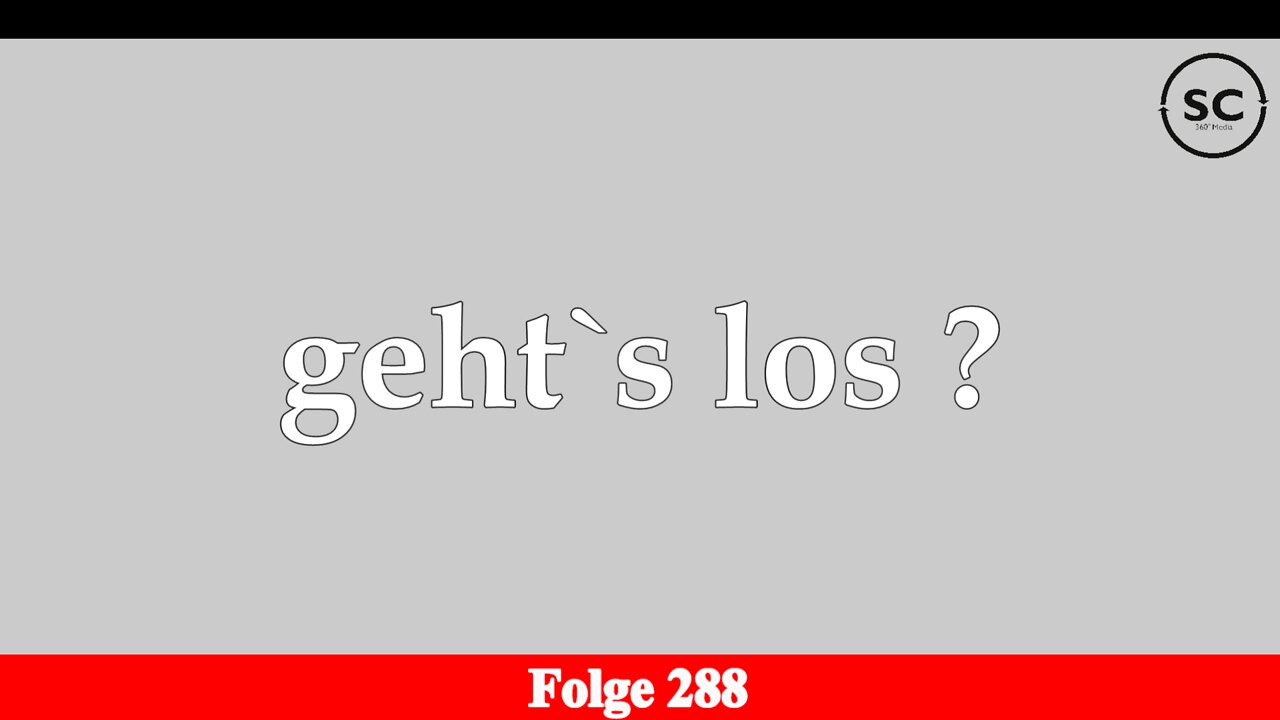 geht`s los ? Folge 288