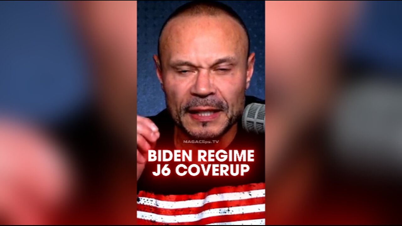 Dan Bongino: Biden Regime Covers-up What Really Happened at January 6 - 8/5/24