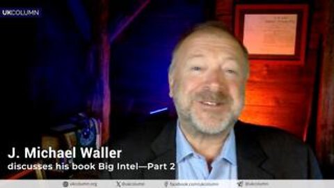 J. Michael Waller discusses his book Big Intel—Part 2