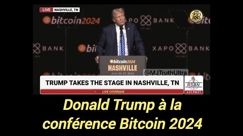 🔘 Donald Trump à la conférence Bitcoin 2024.