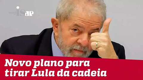 O novo plano para tirar Lula da cadeia