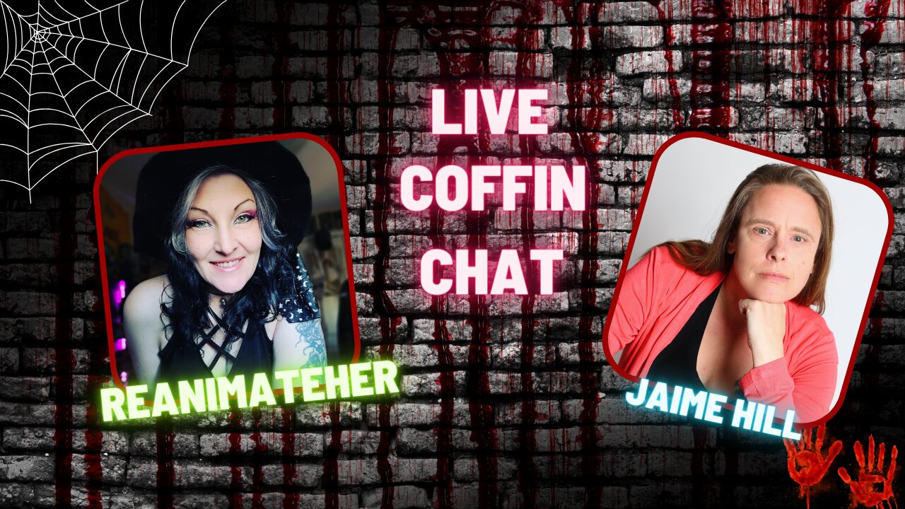 Coffin Chat with ReAnimateHer | Special Guest: Jaimi Hill