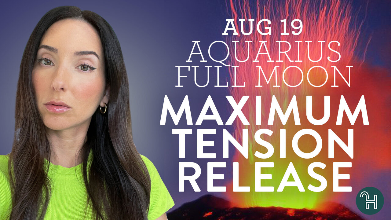 ⚡️ Aquarius Full Moon on August 19th (Personal & Collective Predictions)