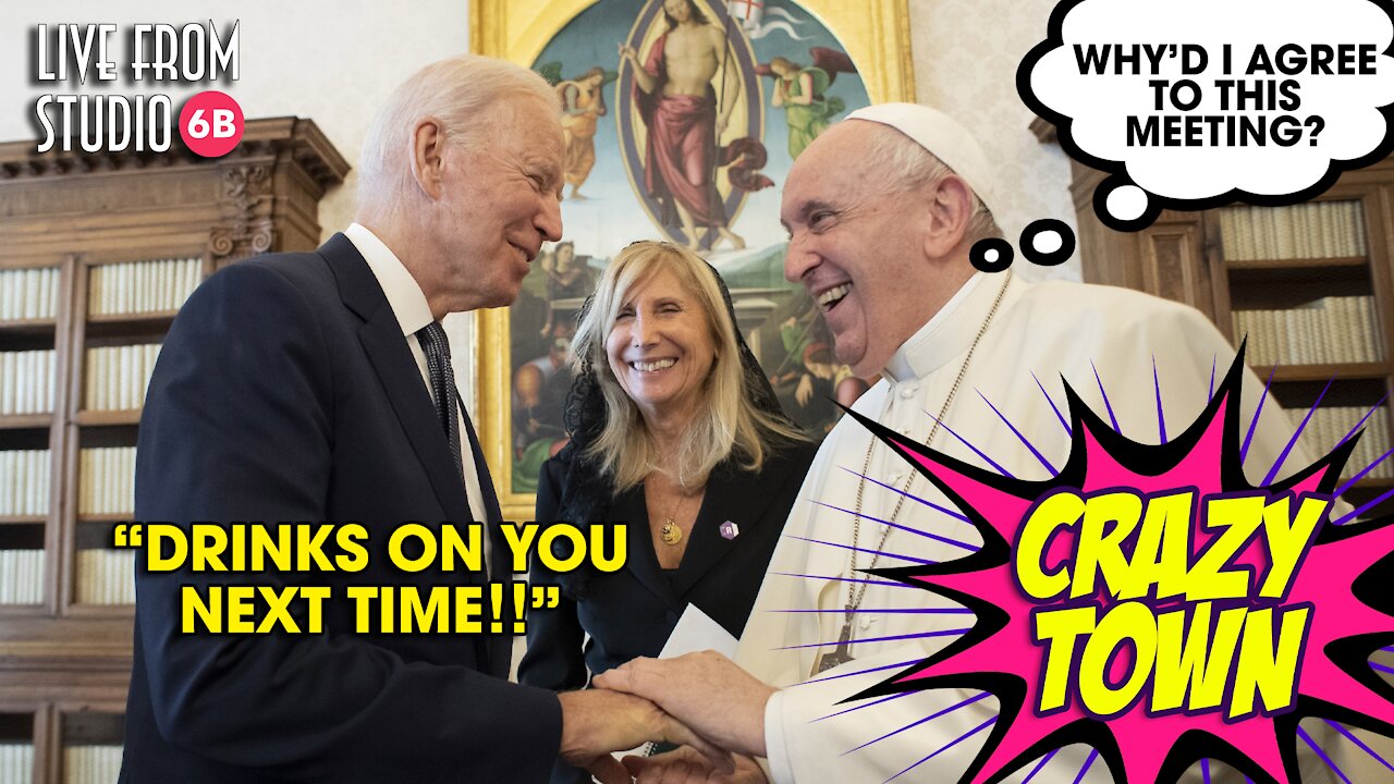 Biden EMBARRASSES Himself in Front of the Pope! (Crazy Town)