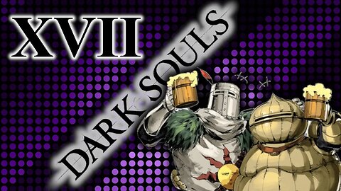 NEATO | Dark Souls - part 17