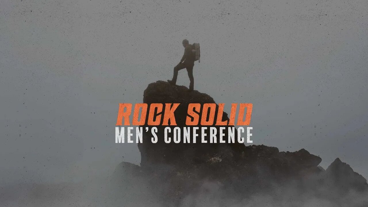 Rock Solid Conference | A Few Good Men | Pastor Doug Bergsma