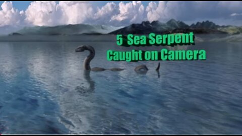 5 SEA SERPENT CAUGHT ON CAMERA 📷