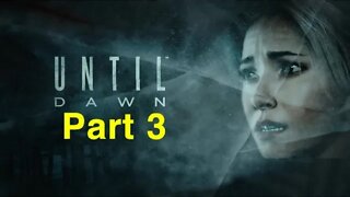 Until Dawn: part 3