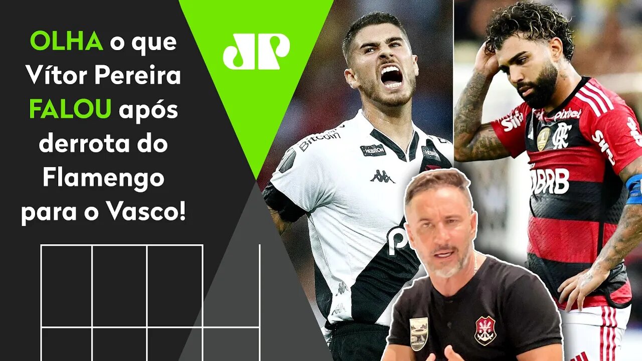 "NÃO! O que EU POSSO DIZER é que..." OLHA o que Vítor Pereira FALOU após Flamengo 0 x 1 Vasco!