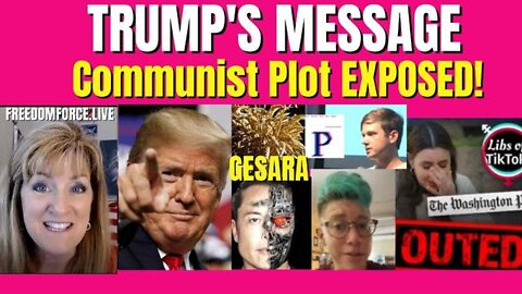 SITUATION UPDATE TRUMP'S MESSAGE - COMMUNIST PLOT EXPOSED 04/21/2022