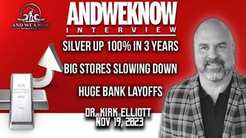 11.19.23 LT w_ Dr. Elliott- Silver is up, Big stores slowing down, Huge Bank Layoffs