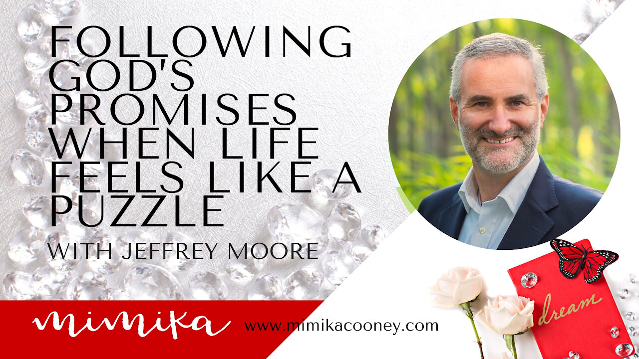 Following God’s Promises when Life Feels like a Puzzle with Jeffrey Moore