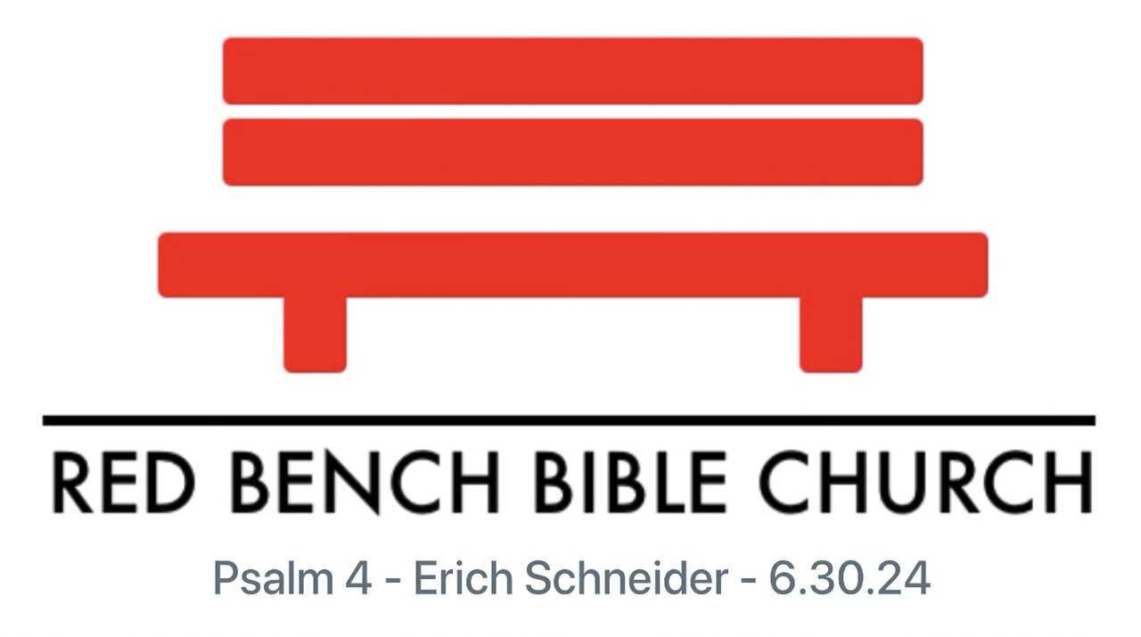 Psalm 4 - Enemies Are Warned to trust in the LORD - 6.30.24