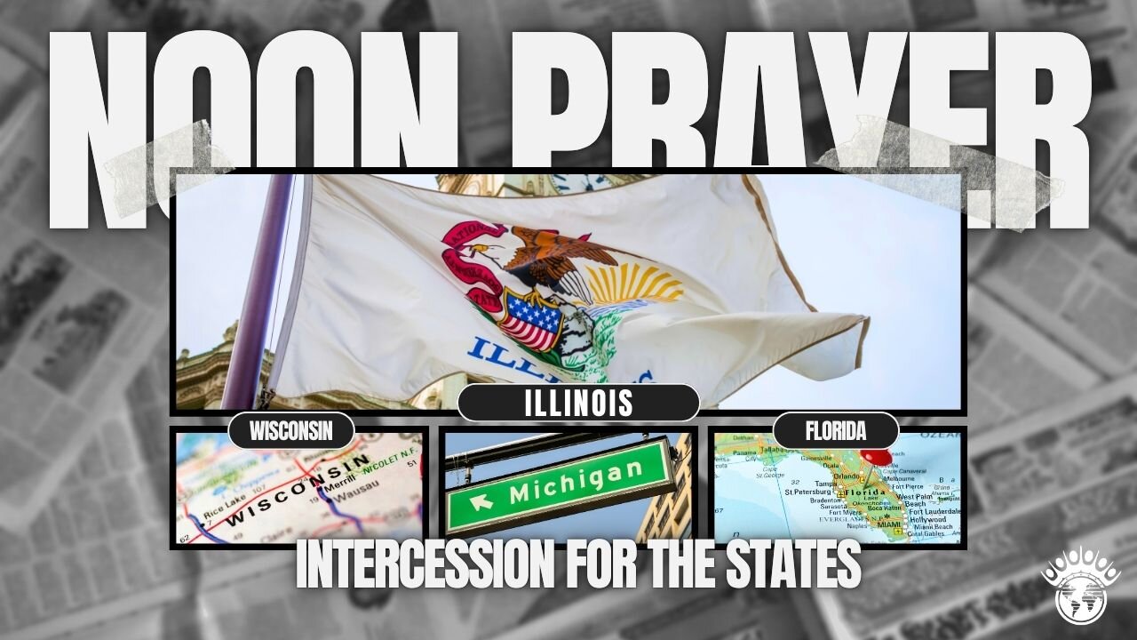 🔵 Illinois, Wisconsin, Michigan, Florida | Noon Prayer | 8/20/2024