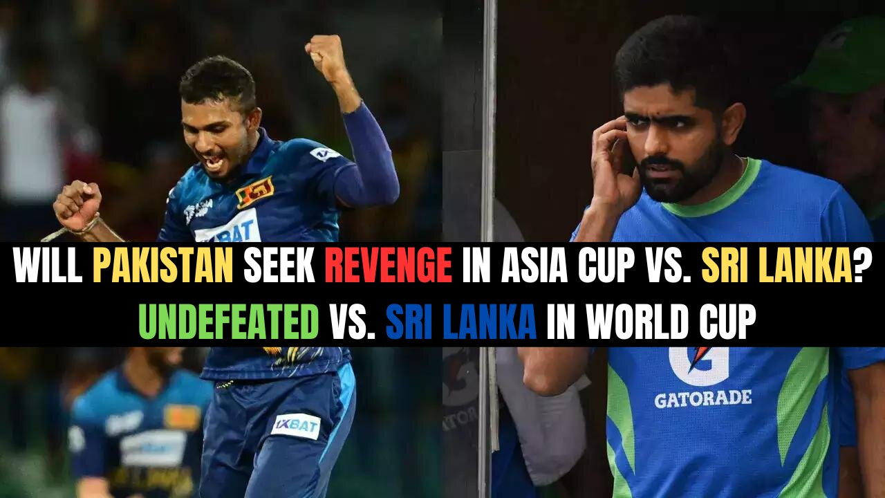 Will Pakistan seek revenge in Asia Cup vs. Sri Lanka? Fakhar's status? Undefeated vs. Sri Lanka