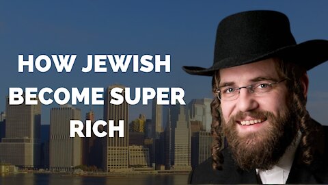 How Jewish Become Super Rich