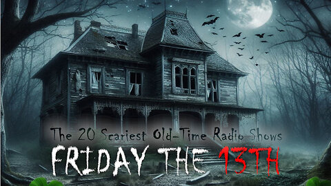 Friday the 13th Spooktacular: The 20 Scariest Old-Time Radio Shows