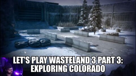 Let's Play Wasteland 3 Part 3: Colorado