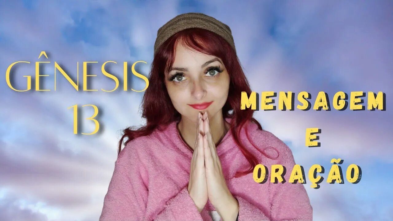 Mensagem abençoada e oração // Gênesis 13 - Abrão e Ló separam-se