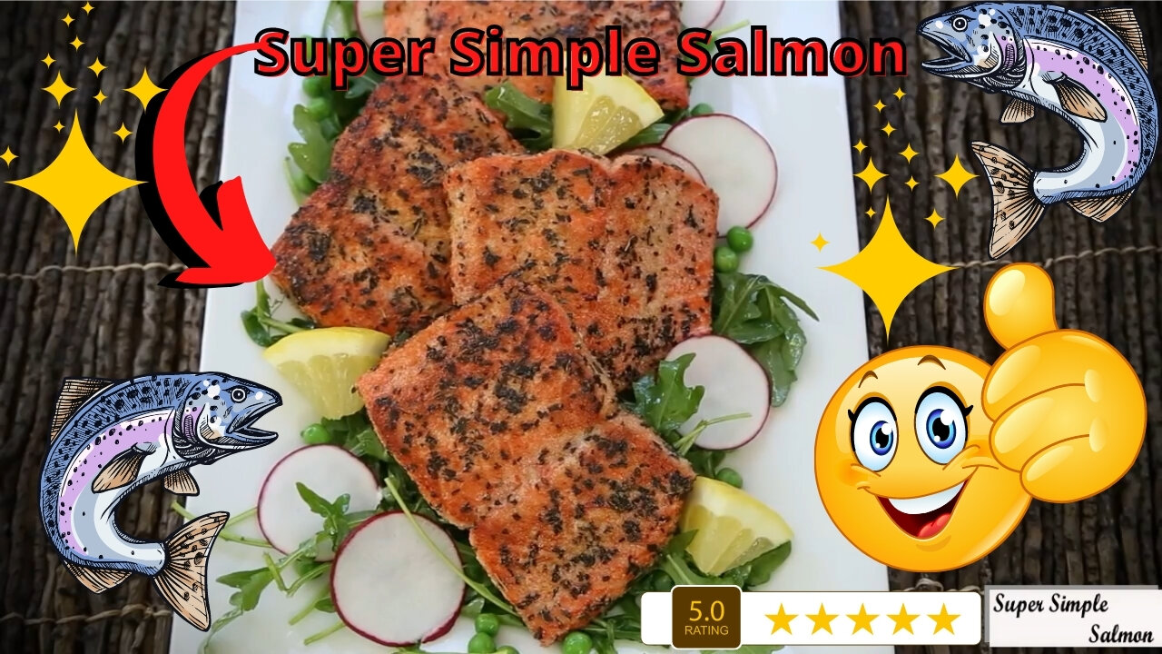 Super Simple Salmon Recipe