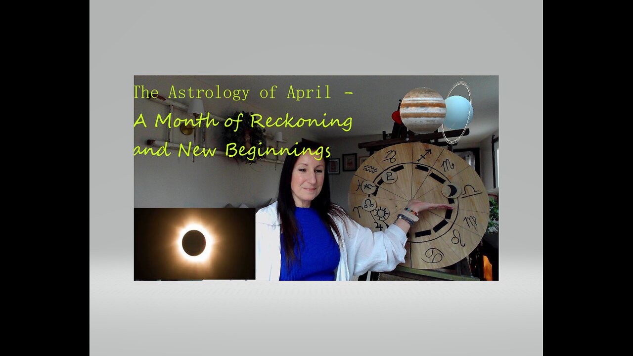 The Astrology of April - A Month of Reckoning and New Beginnings