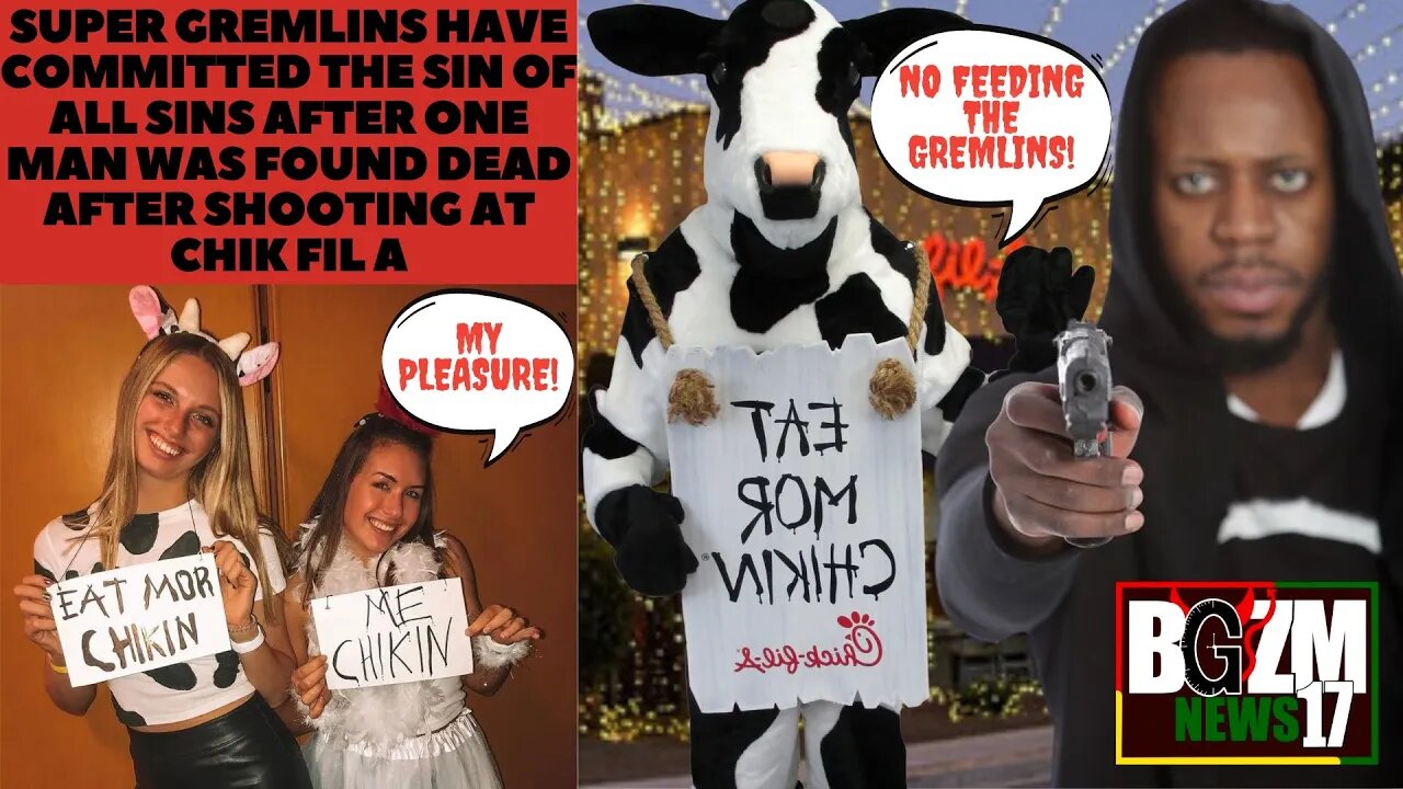 Super Gremlins Commit The Sin of All Sins After One Man Was Found Dead After Shooting At Chik Fil A